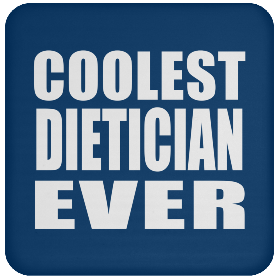 Coolest Dietician Ever - Drink Coaster