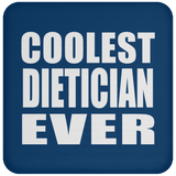 Coolest Dietician Ever - Drink Coaster