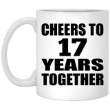 17th Anniversary Cheers To 17 Years Together - 11oz Coffee Mug