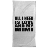 All I Need Is Love And My Mimi - Hand Towel