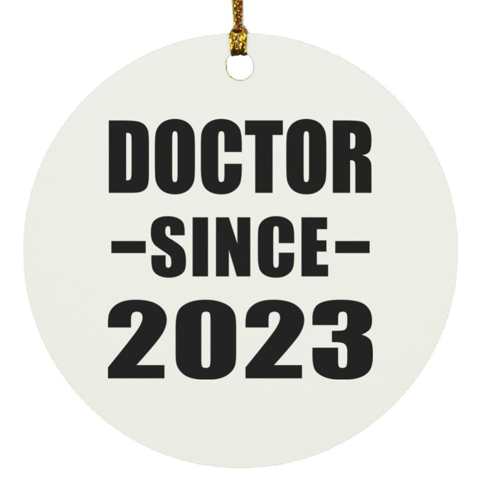 Doctor Since 2023 - Circle Ornament