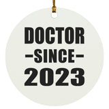 Doctor Since 2023 - Circle Ornament