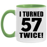 114th Birthday I Turned 57 Twice - 11oz Accent Mug Green