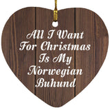 All I Want For Christmas Is My Norwegian Buhund - Heart Ornament D
