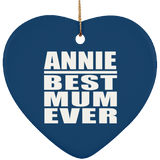 Annie Best Mum Ever - Heart Ornament