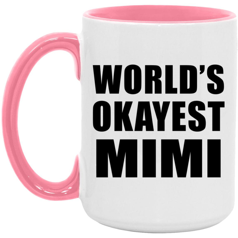 World's Okayest Mimi - 15oz Accent Mug Pink