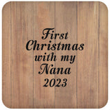 First Christmas With My Nana 2023 - Drink Coaster C