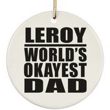 Leroy World's Okayest Dad - Circle Ornament