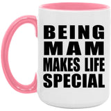 Being Mam Makes Life Special - 15oz Accent Mug Pink