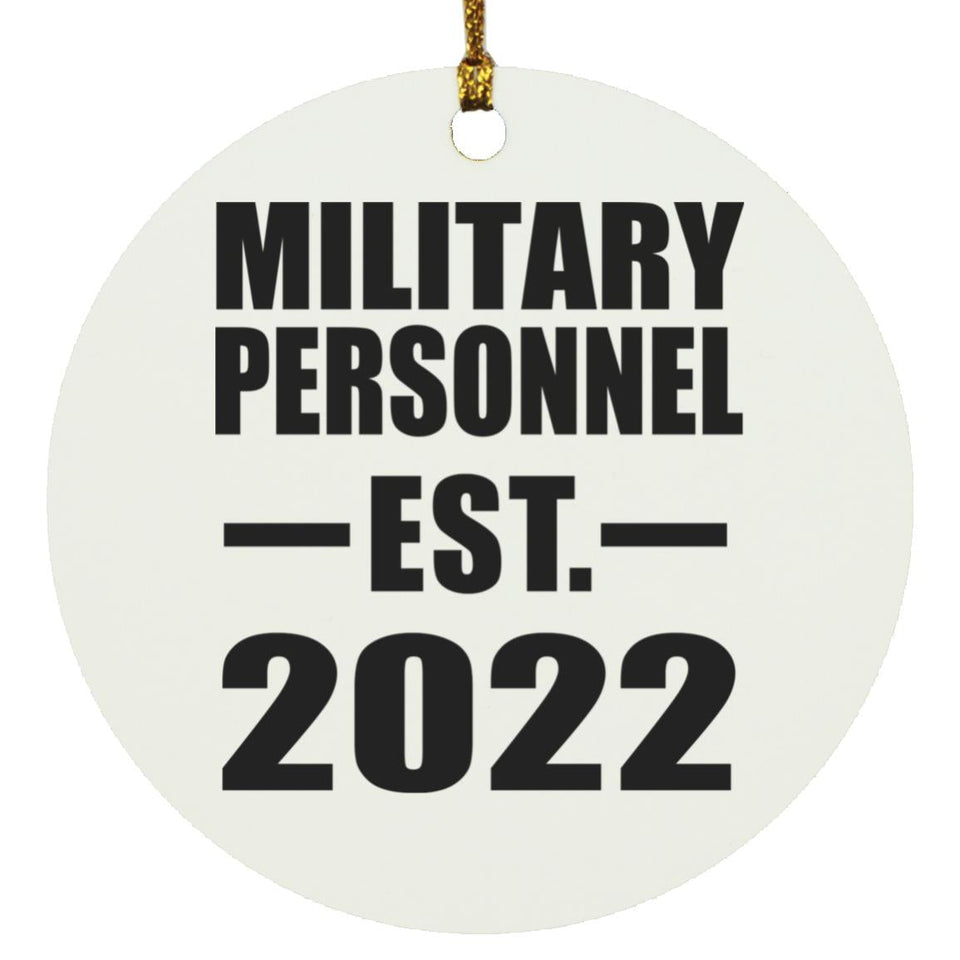 Military Personnel Established EST. 2022 - Circle Ornament