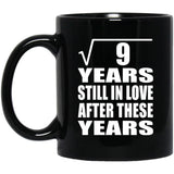 3rd Anniversary Square Root of 9 Years Still In Love - 11oz Coffee Mug Black