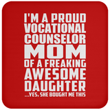 Proud Vocational Counselor Mom Of Awesome Daughter - Drink Coaster