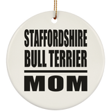 Staffordshire Bull Terrier Mom - Circle Ornament