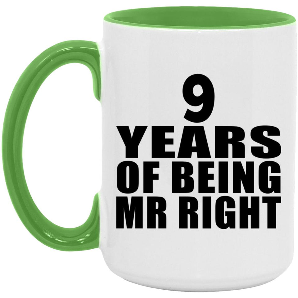 9th Anniversary 9 Years Of Being Mr Right - 15oz Accent Mug Green