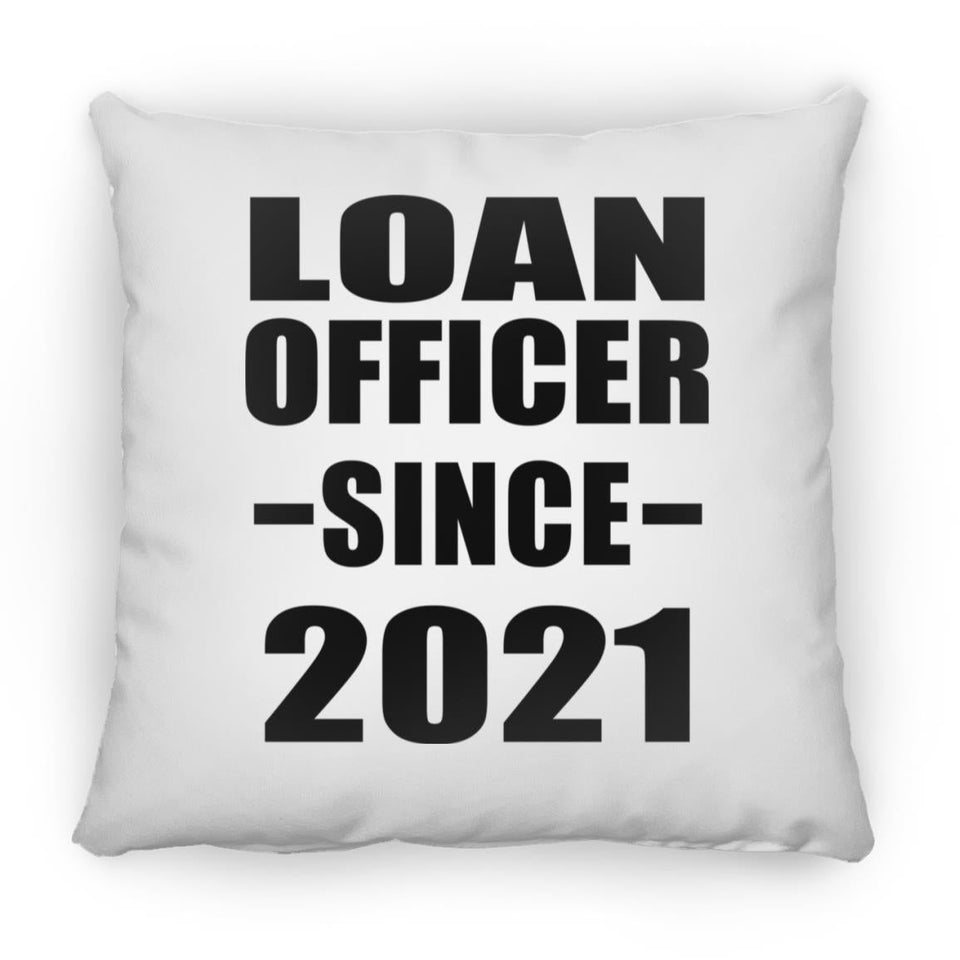 Loan Officer Since 2021 - Throw Pillow
