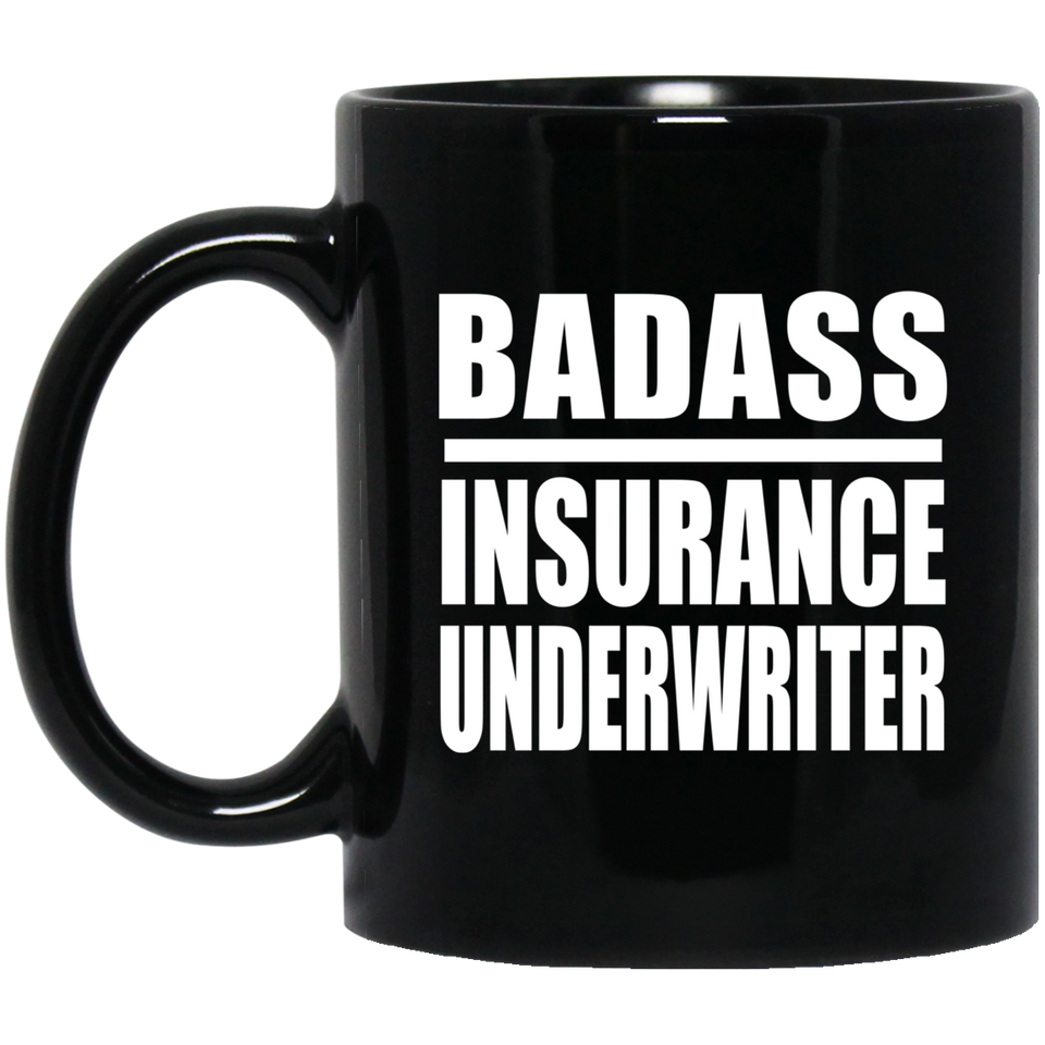 Badass Insurance Underwriter - 11oz Coffee Mug Black