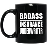 Badass Insurance Underwriter - 11oz Coffee Mug Black