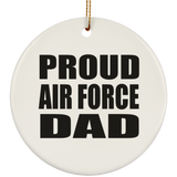 Proud Air Force Dad - Circle Ornament