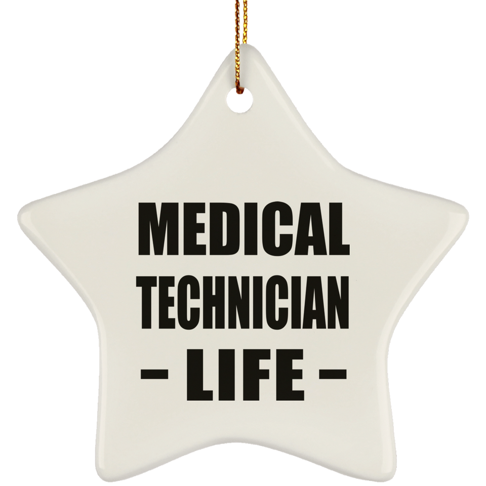 Medical Technician Life - Star Ornament