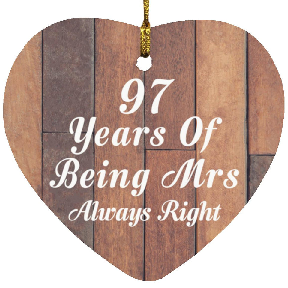 97th Anniversary 97 Years Of Being Mrs Always Right - Heart Ornament E