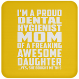 Proud Dental Hygienist Mom Of Awesome Daughter - Drink Coaster