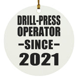 Drill-Press Operator Since 2021 - Circle Ornament