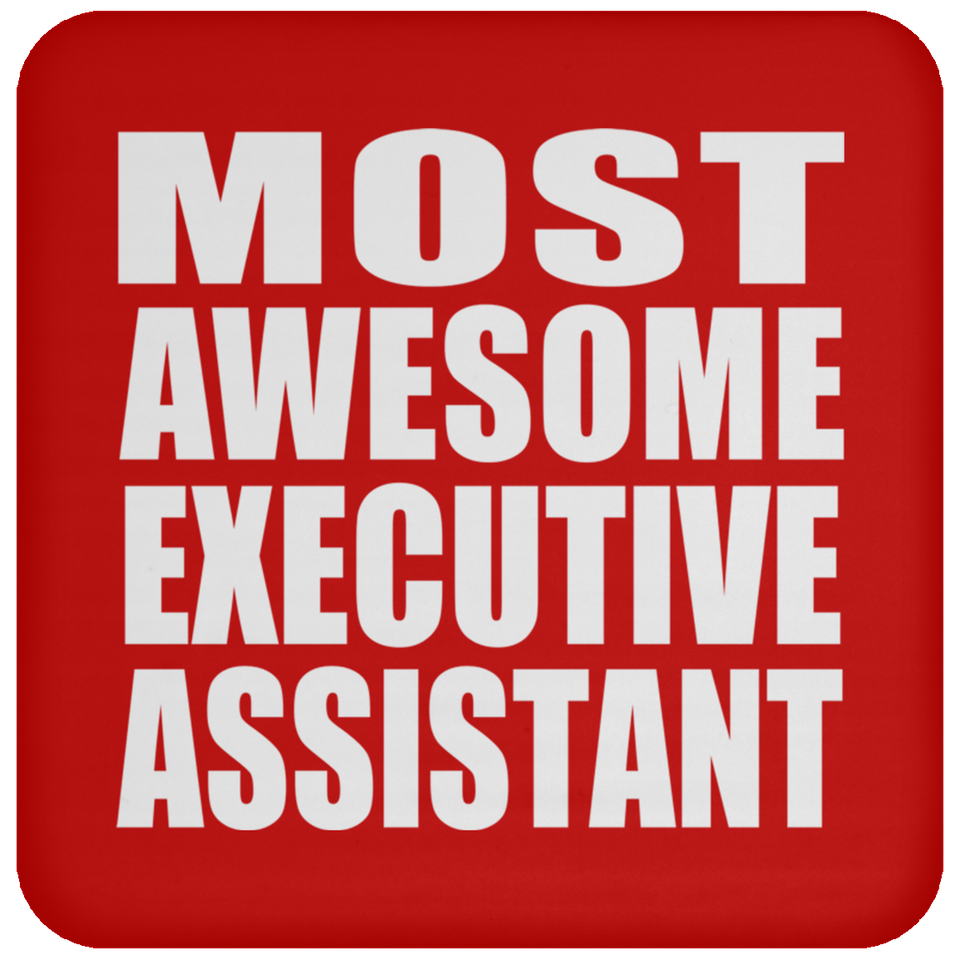 Most Awesome Executive Assistant - Drink Coaster