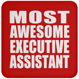 Most Awesome Executive Assistant - Drink Coaster
