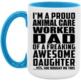 Proud Animal Care Worker Dad Of Awesome Daughter - 15oz Accent Mug Blue