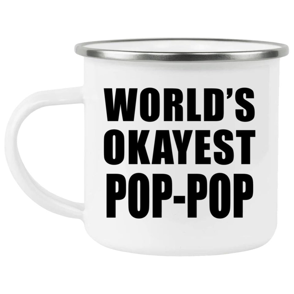 World's Okayest Pop-Pop - 12oz Camping Mug
