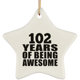 102nd Birthday 102 Years Of Being Awesome - Star Ornament