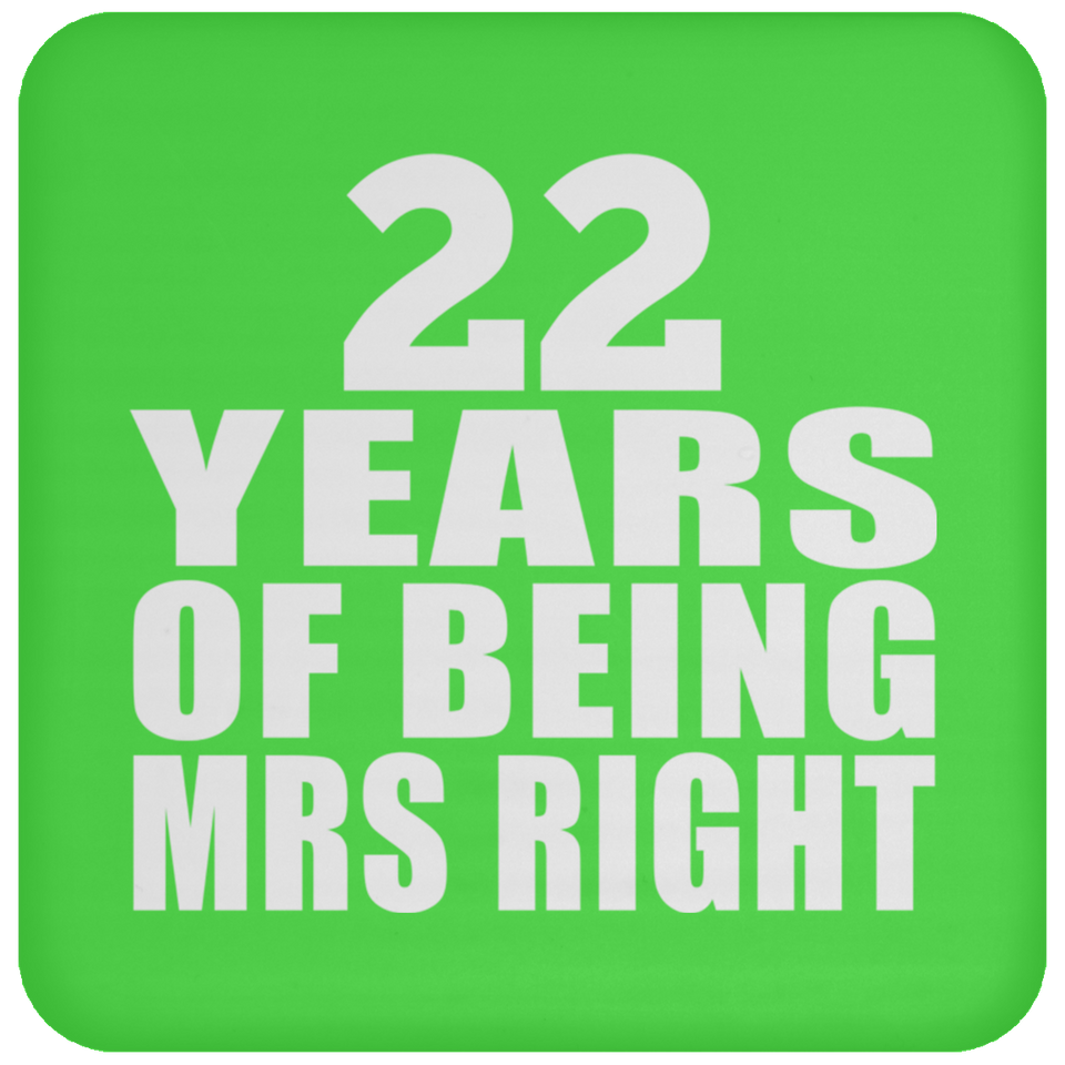 22nd Anniversary 22 Years Of Being Mrs Right - Drink Coaster