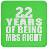 22nd Anniversary 22 Years Of Being Mrs Right - Drink Coaster