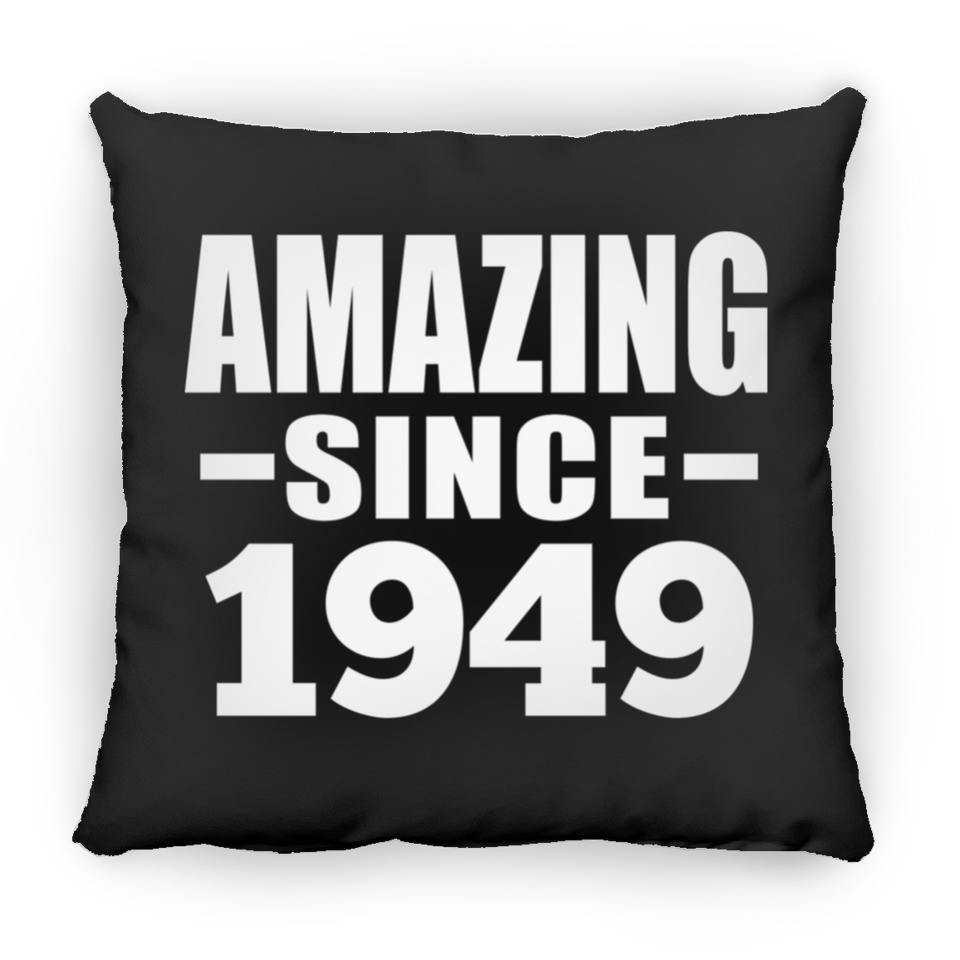 75th Birthday Amazing Since 1949 - Throw Pillow Black