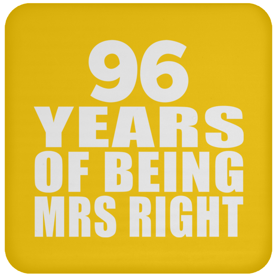 96th Anniversary 96 Years Of Being Mrs Right - Drink Coaster