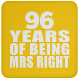96th Anniversary 96 Years Of Being Mrs Right - Drink Coaster