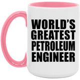 World's Greatest Petroleum Engineer - 15oz Accent Mug Pink