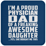 Proud Physician Dad Of Awesome Daughter - Drink Coaster