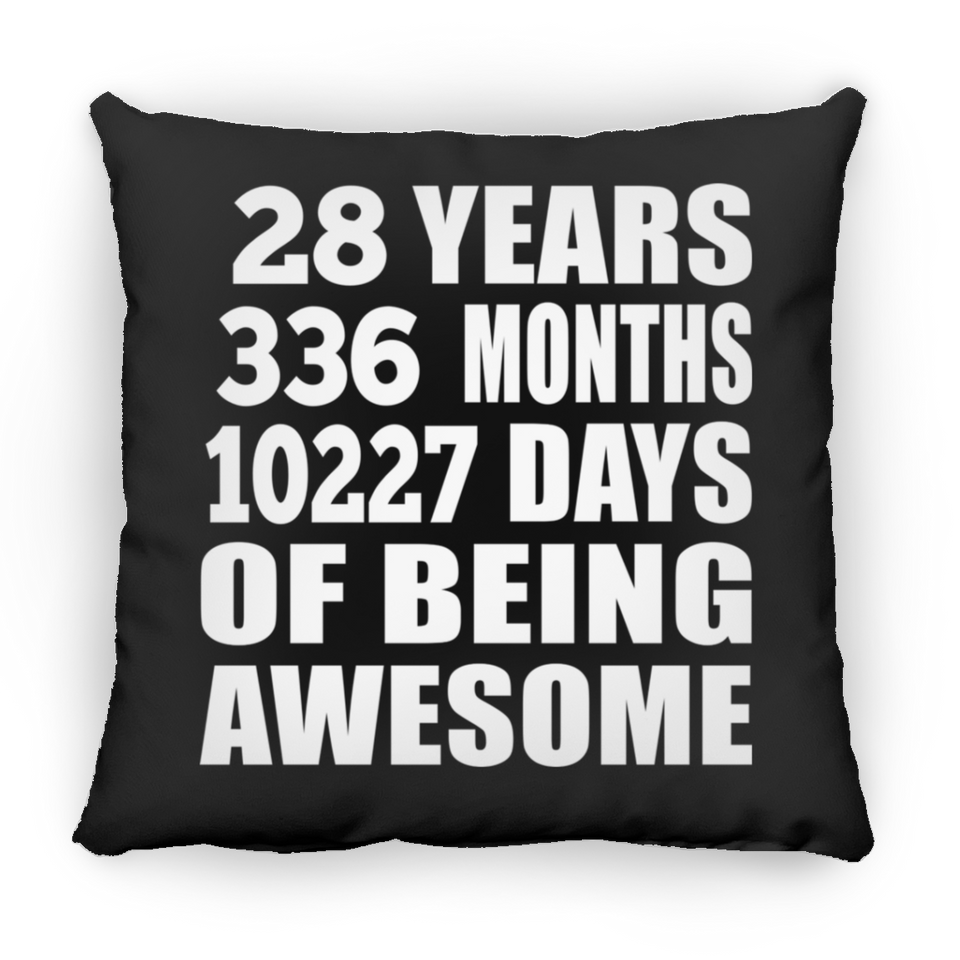 28th Birthday 28 Years 336 Months 10227 Days Of Awesome - Throw Pillow Black