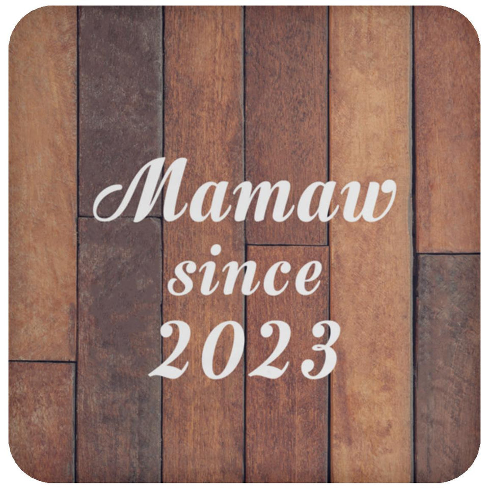 Mamaw Since 2023 - Drink Coaster E