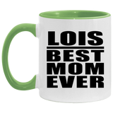 Lois Best Mom Ever - 11oz Accent Mug Green