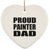 Proud Painter Dad - Heart Ornament