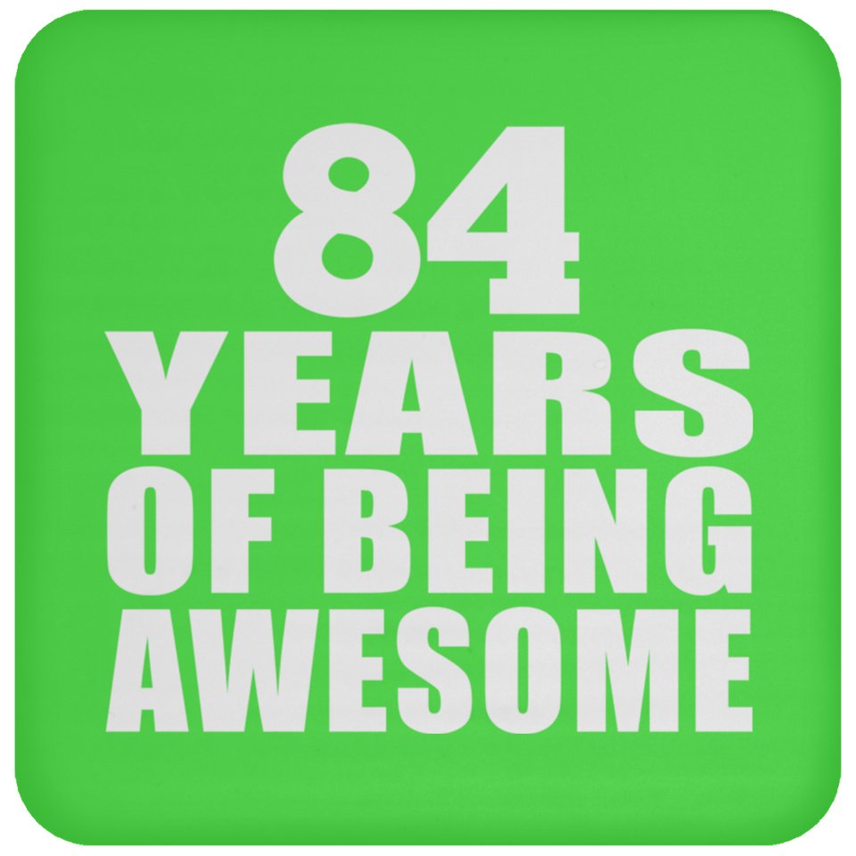 84th Birthday 84 Years Of Being Awesome - Drink Coaster