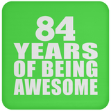 84th Birthday 84 Years Of Being Awesome - Drink Coaster