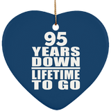 95th Anniversary 95 Years Down Lifetime To Go - Heart Ornament