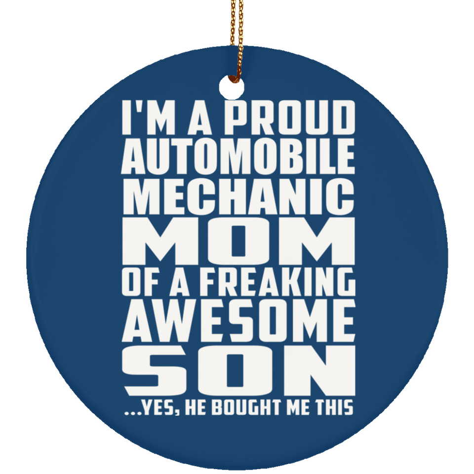Proud Automobile Mechanic Mom Of Awesome Son - Circle Ornament
