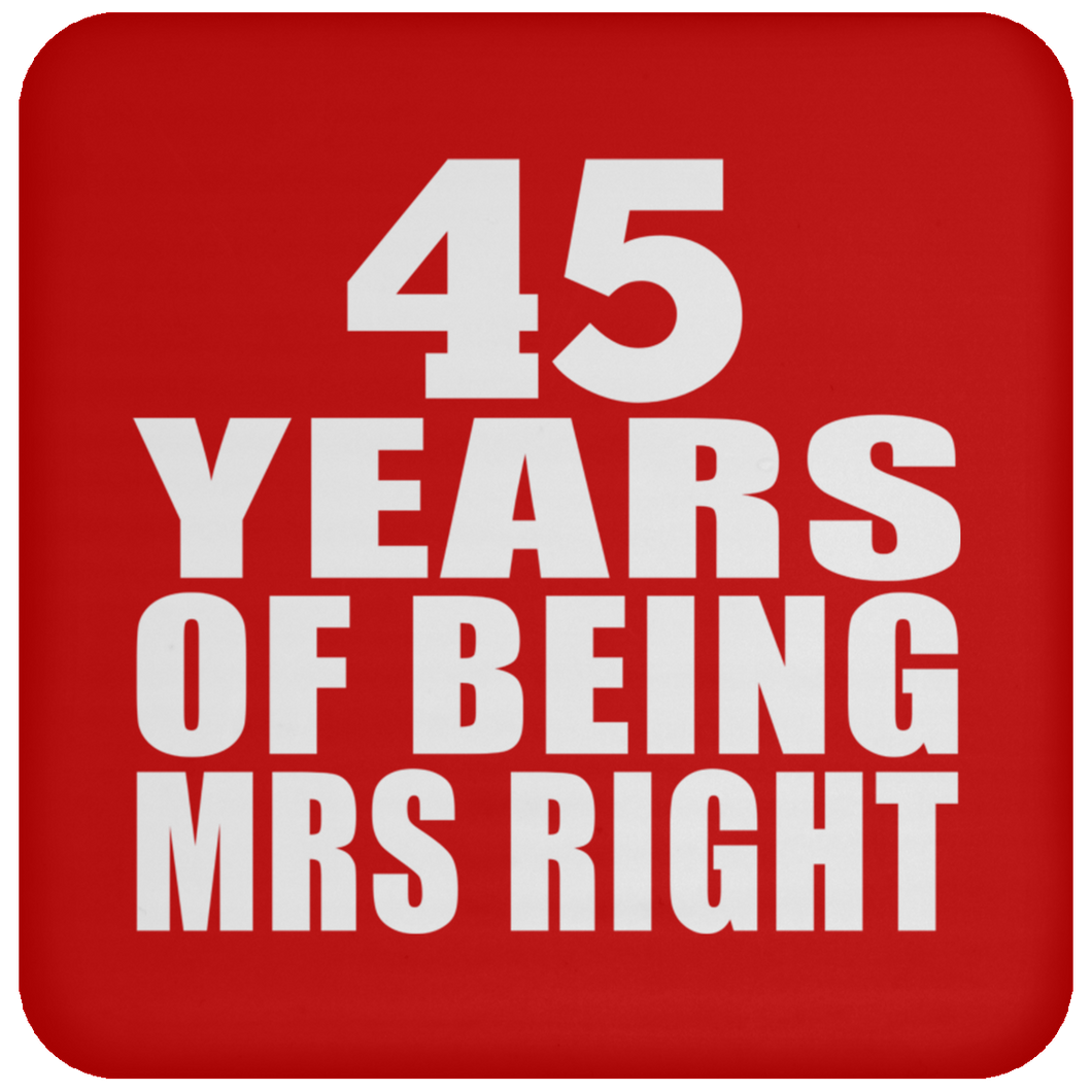45th Anniversary 45 Years Of Being Mrs Right - Drink Coaster