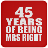 45th Anniversary 45 Years Of Being Mrs Right - Drink Coaster