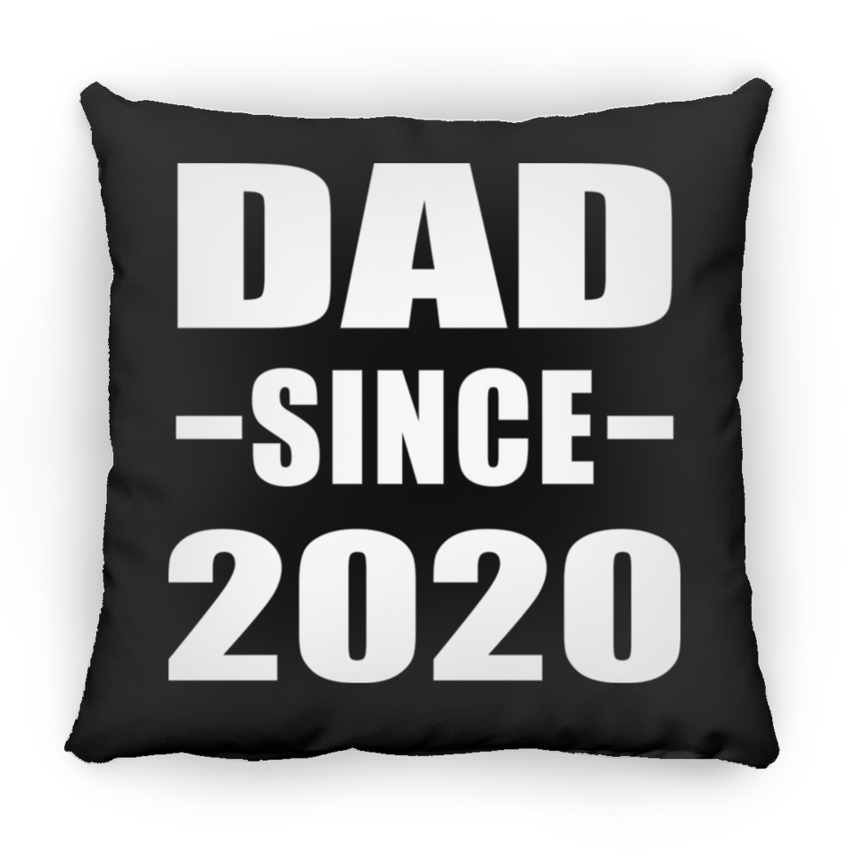 Dad Since 2020 - Throw Pillow Black