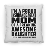 Proud Insurance Agent Mom Of Awesome Daughter - Throw Pillow